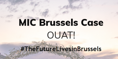 MIC Brussels Case: OUAT!